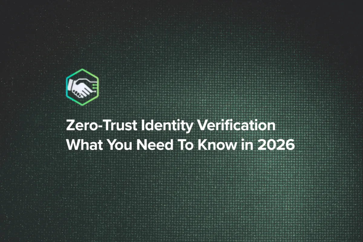 Zero-Trust Identity Verification in 2026