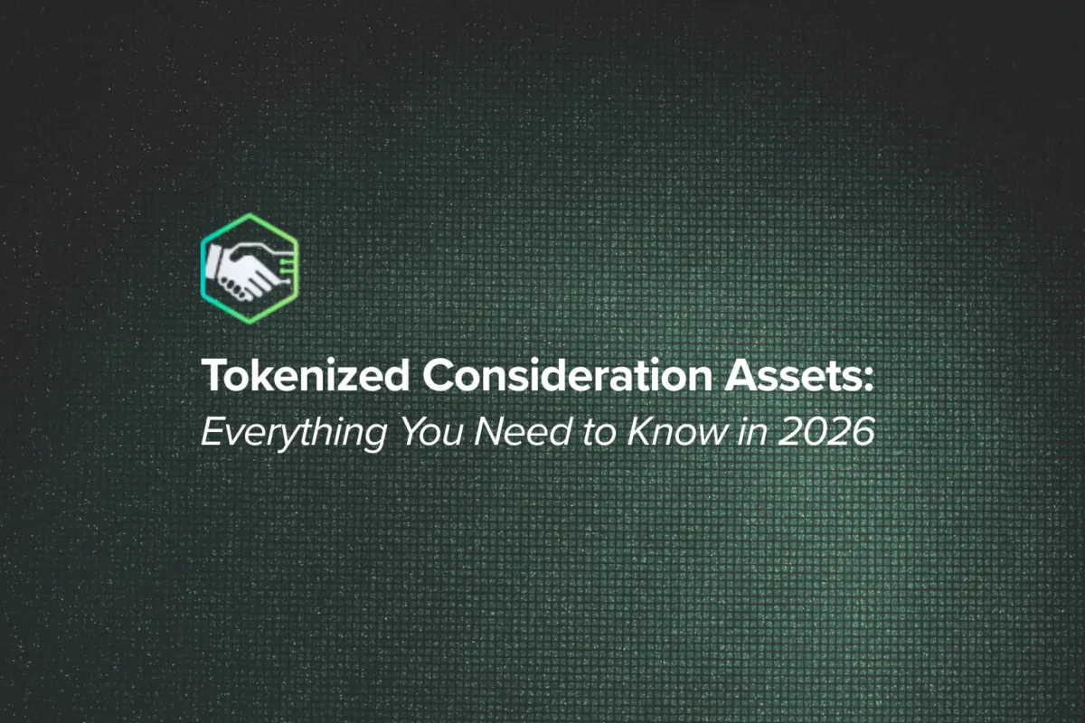 Tokenized Consideration Assets: Everything You Need to Know in 2026