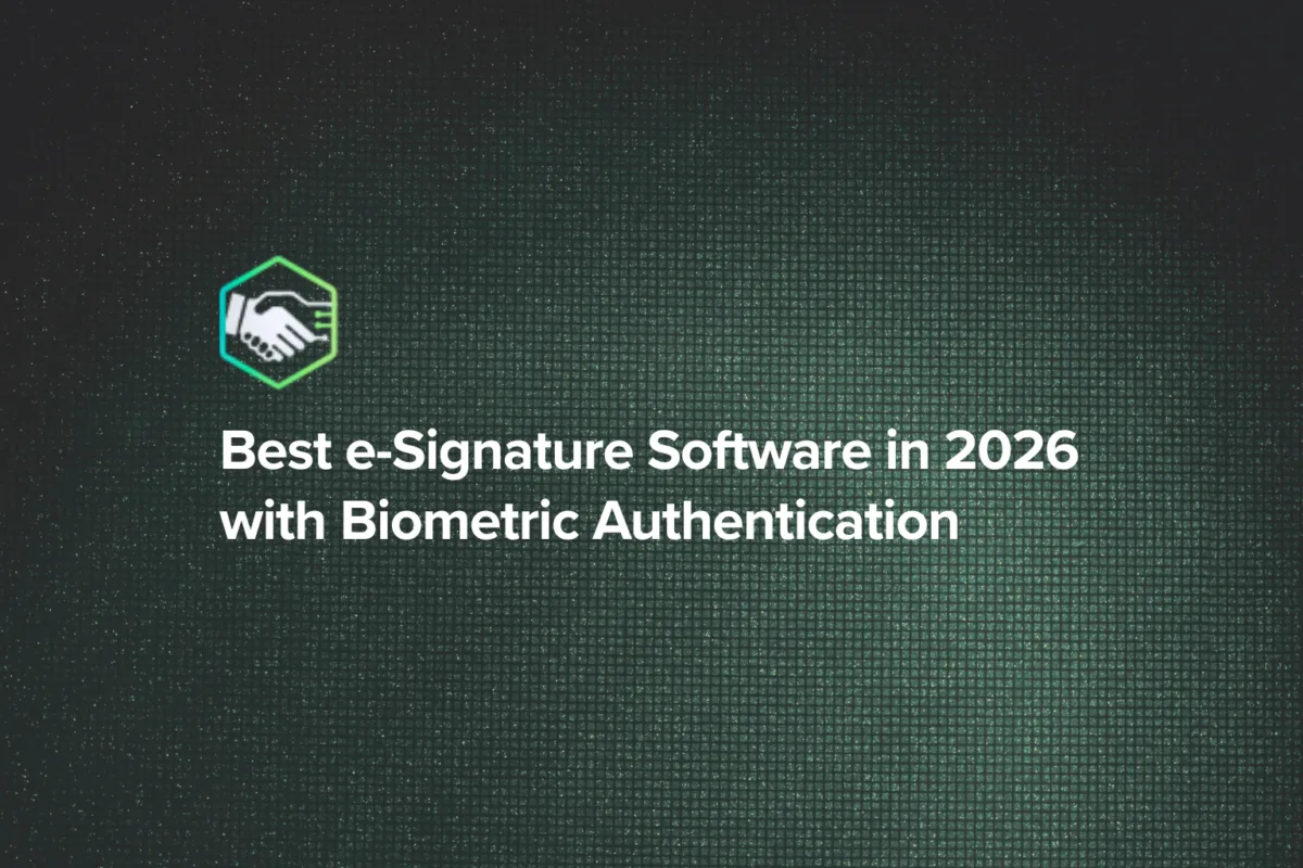 Best e-Signature Software in 2026 with Biometric Authentication